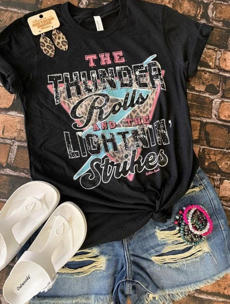 Black The Thunder Rolls And The Lighten’ Strikes T-Shirt