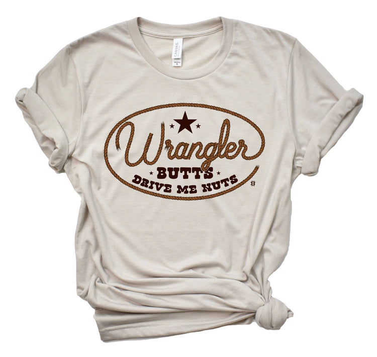 Wrangler Butts Drive Me Nuts T-Shirt