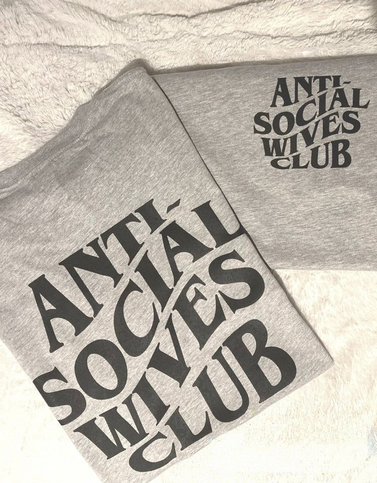 Anti Social Wives Club T Shirt